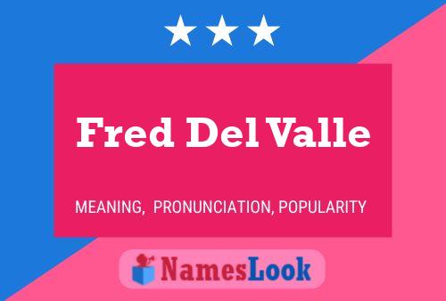 Fred Del Valle 名字海报