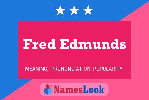 Fred Edmunds 名字海报