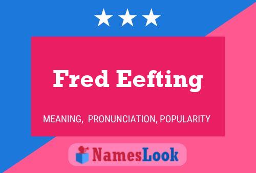 Fred Eefting 名字海报