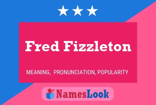 Fred Fizzleton 名字海报