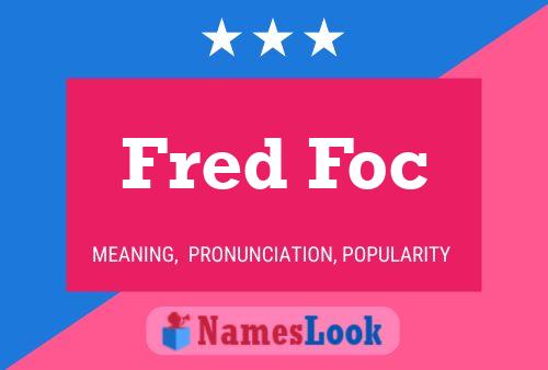 Fred Foc 名字海报