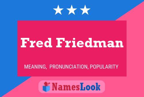 Fred Friedman 名字海报