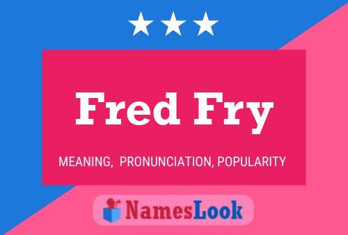 Fred Fry 名字海报