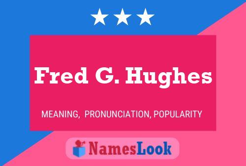 Fred G. Hughes 名字海报