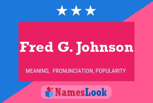 Fred G. Johnson 名字海报