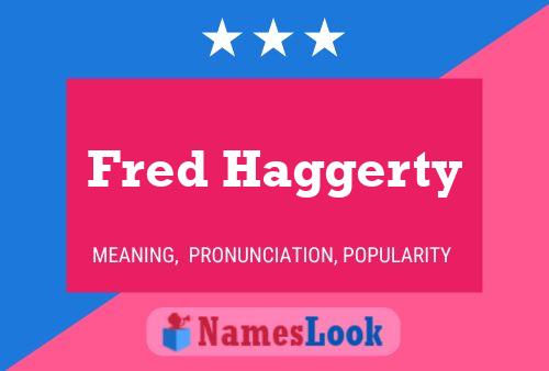 Fred Haggerty 名字海报