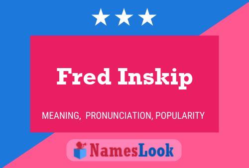 Fred Inskip 名字海报