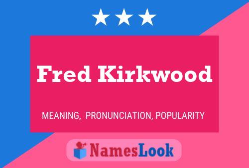 Fred Kirkwood 名字海报