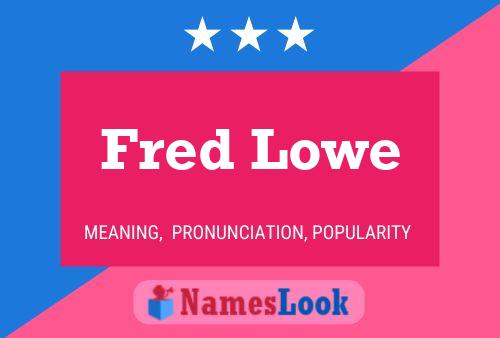 Fred Lowe 名字海报