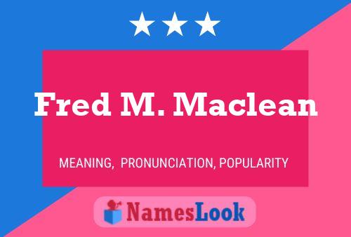 Fred M. Maclean 名字海报