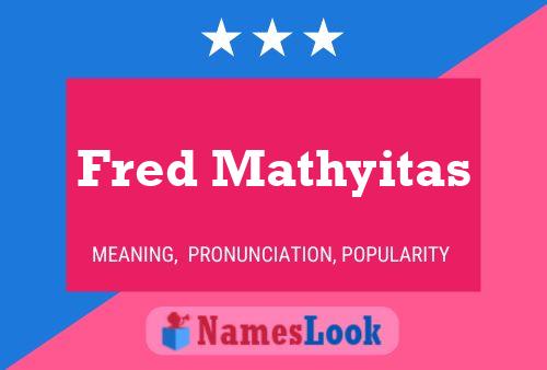 Fred Mathyitas 名字海报