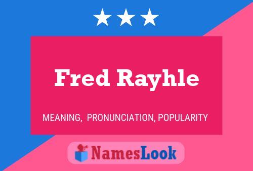 Fred Rayhle 名字海报