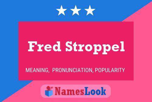 Fred Stroppel 名字海报