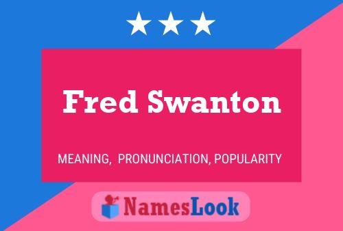 Fred Swanton 名字海报