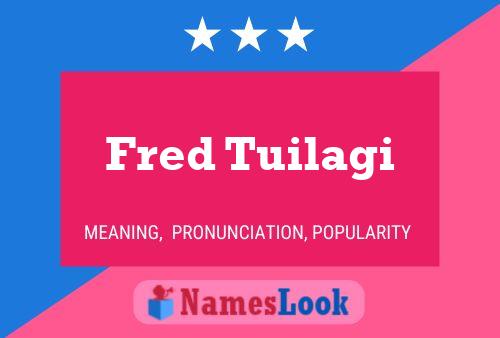 Fred Tuilagi 名字海报