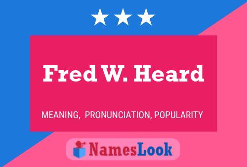 Fred W. Heard 名字海报