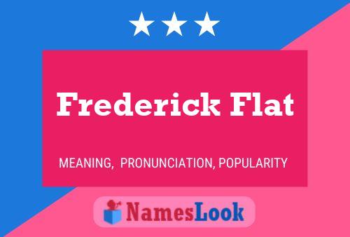 Frederick Flat 名字海报