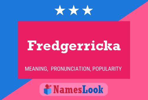 Fredgerricka 名字海报