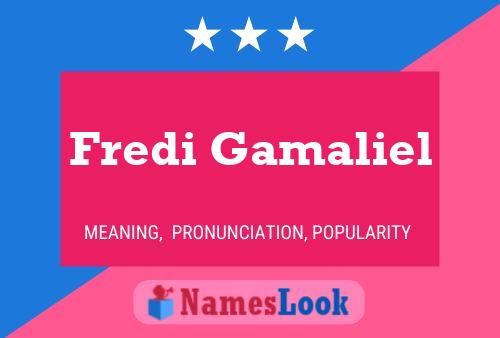 Fredi Gamaliel 名字海报