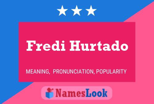 Fredi Hurtado 名字海报