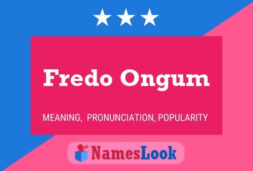 Fredo Ongum 名字海报