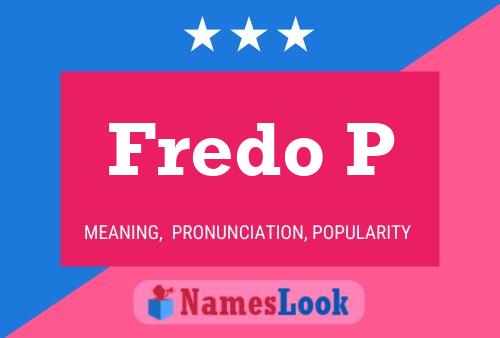 Fredo P 名字海报