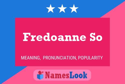 Fredoanne So 名字海报