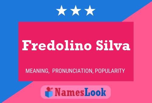 Fredolino Silva 名字海报