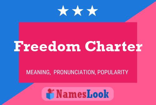 Freedom Charter 名字海报