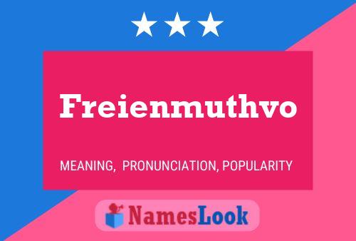 Freienmuthvo 名字海报