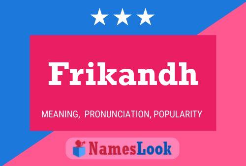 Frikandh 名字海报