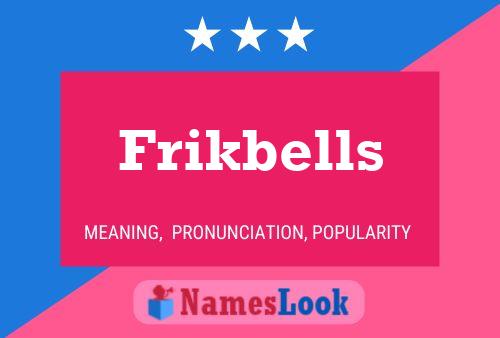 Frikbells 名字海报