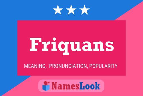 Friquans 名字海报