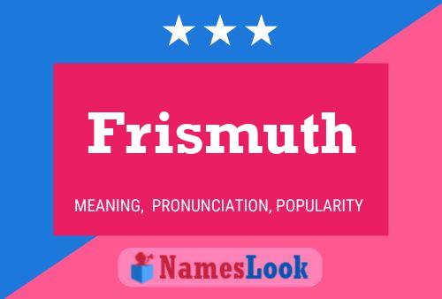 Frismuth 名字海报