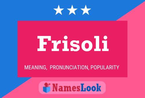 Frisoli 名字海报