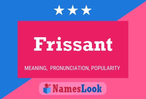 Frissant 名字海报