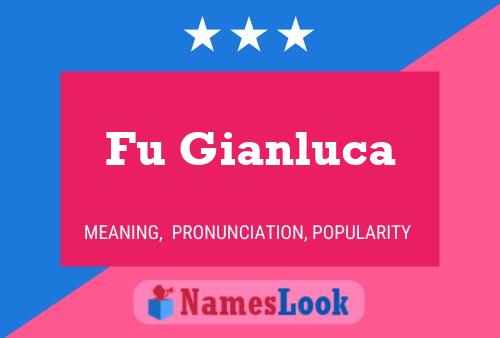 Fu Gianluca 名字海报