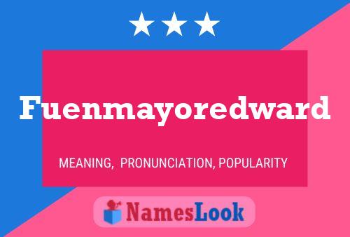 Fuenmayoredward 名字海报