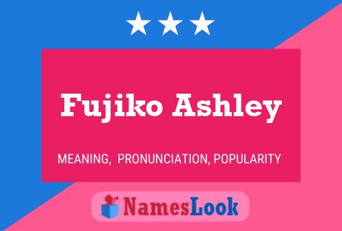 Fujiko Ashley 名字海报