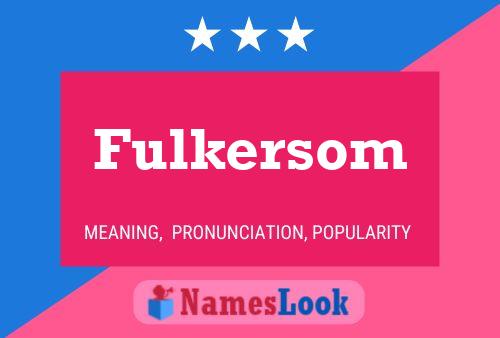 Fulkersom 名字海报