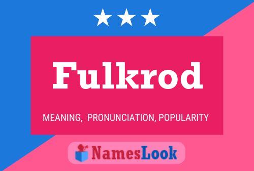 Fulkrod 名字海报