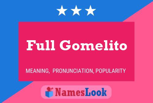 Full Gomelito 名字海报