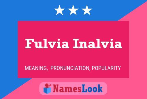 Fulvia Inalvia 名字海报