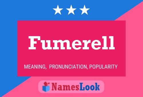 Fumerell 名字海报