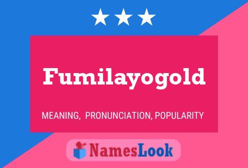 Fumilayogold 名字海报