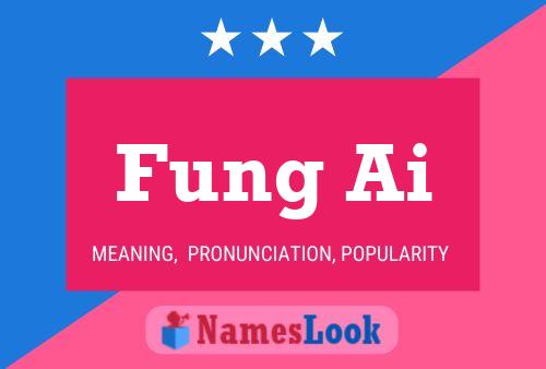 Fung Ai 名字海报