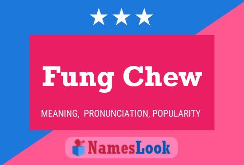 Fung Chew 名字海报