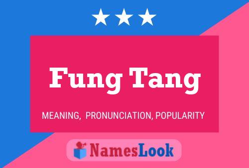 Fung Tang 名字海报