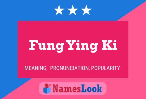 Fung Ying Ki 名字海报