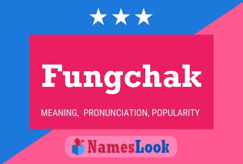 Fungchak 名字海报